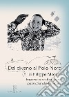 Dal divano al Polo Nord. Imprese vere di una vera pazza: Sandra Bianchini libro di Moretti Filippo