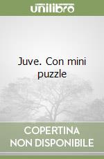 Juve. Con mini puzzle libro