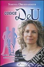 Codice DeU. Codice donna e uomo universo femminile e maschile a confronto libro