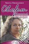 Olofem. Femminile sconosciuto libro
