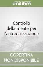 Controllo della mente per l'autorealizzazione libro