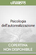 Psicologia dell'autorealizzazione libro