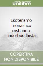 Esoterismo monastico cristiano e indo-buddhista libro