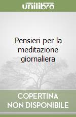 Pensieri per la meditazione giornaliera libro