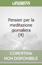 Pensieri per la meditazione giornaliera (4) libro