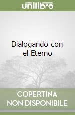 Dialogando con el Eterno libro