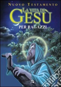 Vita di Gesù per ragazzi libro