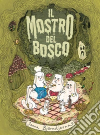 Il mostro del bosco. Le disavventure della famiglia Coniglio. Ediz. a caratteri grandi libro