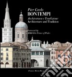 Pier Carlo Bontempi. Architettura e tradizione. Ediz. italiana e inglese libro