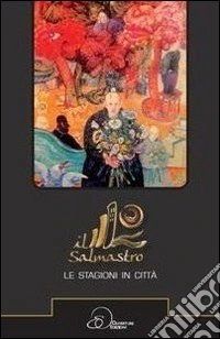 Il salmastro. Le stagioni in città libro