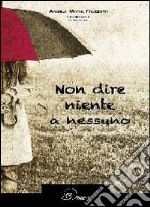 Non dire niente a nessuno libro