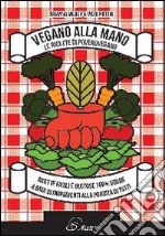 Vegano alla mano. Le ricette di PoveroVegano libro