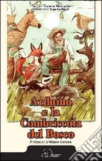 Arduino e la combriccola del bosco libro