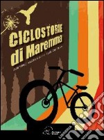 Ciclostorie di Maremma libro