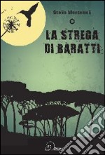 La strega di Baratti libro