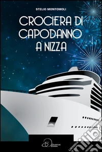 Crociera di Capodanno a Nizza libro