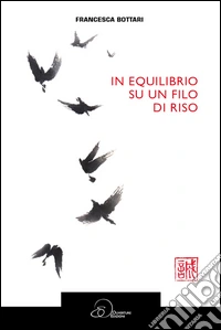 In equilibrio su un filo di riso