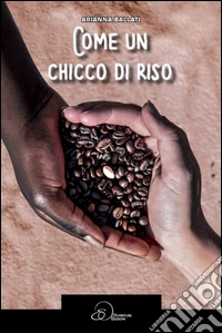 Come un chicco di riso libro