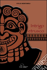 Intrigo etrusco libro
