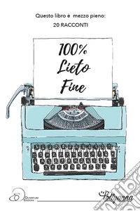 100% lieto fine libro