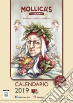 Mollica's Toscana. Decaloghi; ricette e chiacchiere. Calendario 2019
