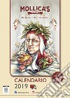 Mollica's Toscana. Decaloghi; ricette e chiacchiere. Calendario 2019 libro di Mollica's