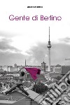 Gente di Berlino libro