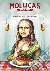 Mollica's Toscana. Decaloghi, ricette e chiacchiere. Vol. 2 libro di Daddi Silvia