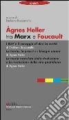 Agnes Heller tra Marx e Foucault libro