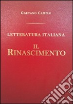 Il Rinascimento. Letteratura italiana libro