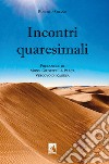 Incontri quaresimali libro di Strano Roberto