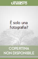 È solo una fotografia? libro