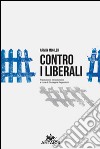 Contro i liberali libro di Mohler Armin