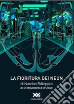 La fioritura dei neon libro