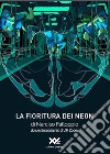 La fioritura dei neon libro