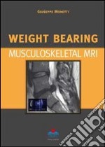 Weight bearing. Musculoskeletal MRI libro