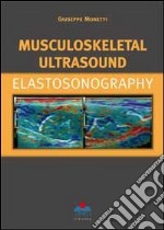 Musculoskeletal ultrasound. Elastosonography libro