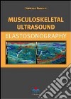 Musculoskeletal ultrasound. Elastosonography libro