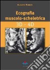 Ecografia muscolo-scheletrica. 3D-4D libro