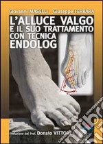 L'alluce valgo e il suo trattamento con tecnica endolog