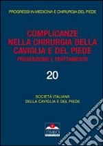 Complicanze nella chirurgia della caviglia e del piede. Prevenzione e trattamento