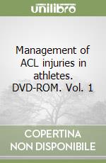Management of ACL injuries in athletes. DVD-ROM. Vol. 1 libro