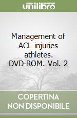 Management of ACL injuries athletes. DVD-ROM. Vol. 2 libro