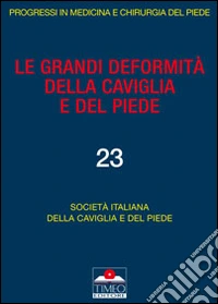 Le grandi deformità della caviglia e del piede libro