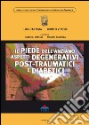 Il piede dell'anziano. Aspetti degenerativi post-traumatici e diabetici libro