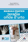 Manuale pratico di terapia con onde d'urto libro