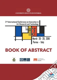 Book of abstract. 3rd International Conference on Innovation in Art Research and Technology 2018 libro