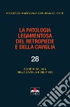 La patologia legamentosa del retropiede e della caviglia libro