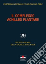 Il complesso achilleo plantare. Ediz. illustrata libro