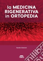 La medicina rigenerativa in ortopedia libro